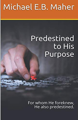 Predestined to His Purpose