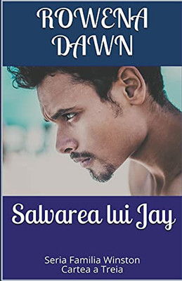 Salvarea lui Jay (3) (Familia Winston) (Romanian Edition)