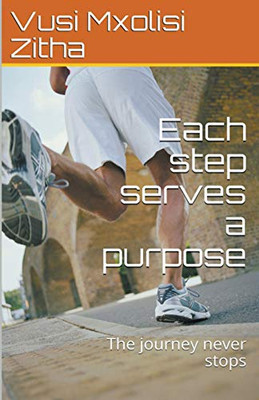 Each Step Serves a Purpose