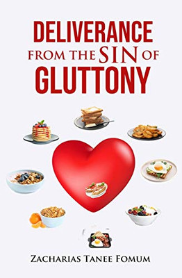 Deliverance From The Sin of Gluttony (Practical Helps in Sanctification)