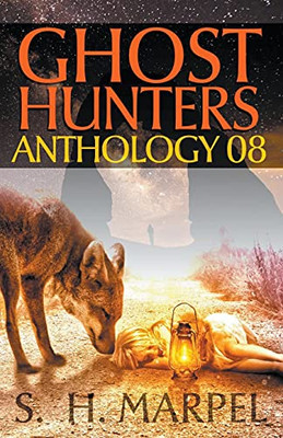 Ghost Hunters Anthology 08 (Ghost Hunter Mystery Parable Anthology)