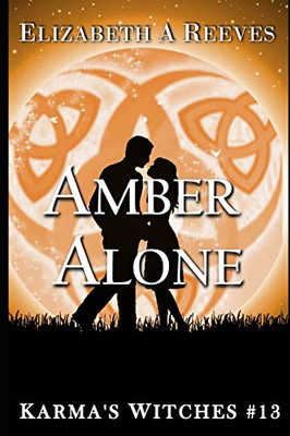 Amber Alone (Karma's Witches #13)