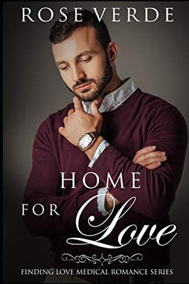 Home For Love (Finding Love Medical Romance Series)