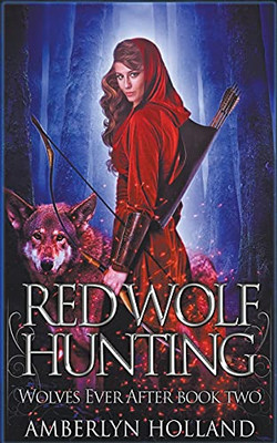 Red Wolf Hunting (2) (Wolves Ever After)