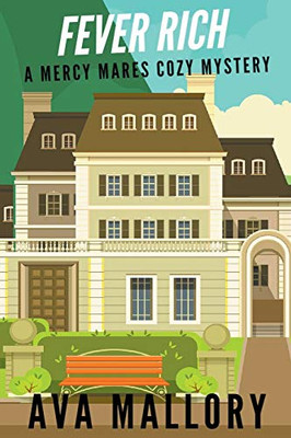 Fever Rich (A Mercy Mares Cozy Mystery Series)