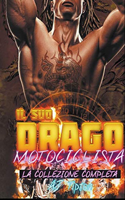 Il suo drago motociclista: la collezione completa (Italian Edition)