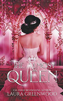 The Almost Queen (Fate Of The Crown Duology)
