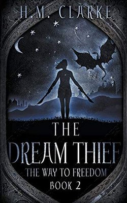 The Dream Thief (The Way to Freedom)