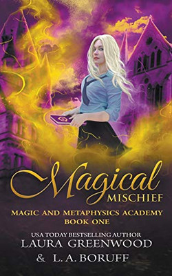 Magical Mischief (Magic And Metaphysics Academy)