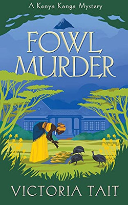 Fowl Murder (A Kenya Kanga Mystery)