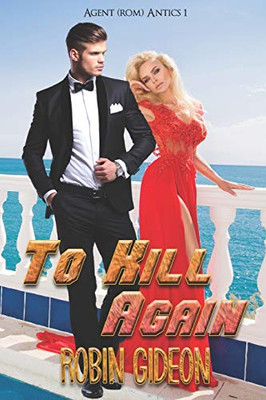 To Kill Again (Agent (Rom)antics)