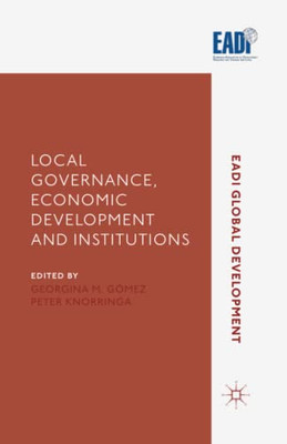 Local Governance, Economic Development and Institutions (EADI Global Development Series)