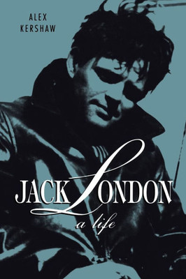 Jack London: A Life