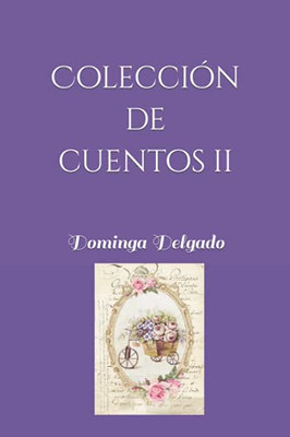 Colección de Cuentos II (Spanish Edition)