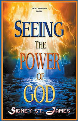 Seeing the Power of God (The Faith Chronicles)