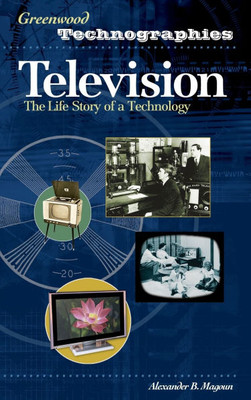 Television: The Life Story of a Technology