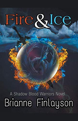 Fire and Ice (Shadow blood warriors)