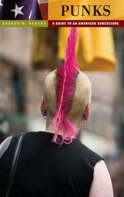 Punks: A Guide to an American Subculture