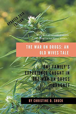 The War on Drugs: An Old Wives Tale