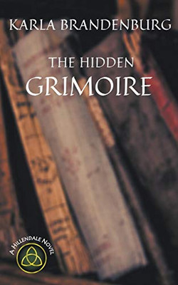 The Hidden Grimoire (A Hillendale Novel)