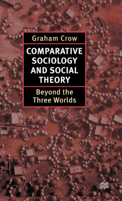Comparative Sociology and Social Theory: Beyond the Three Worlds