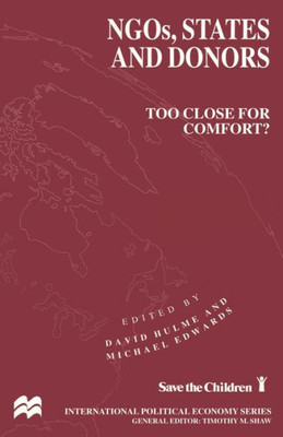 Ngos, States and Donors: Too Close for Comfort?