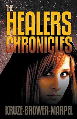 The Healers Chronicles (Speculative Fiction Parable Anthology)