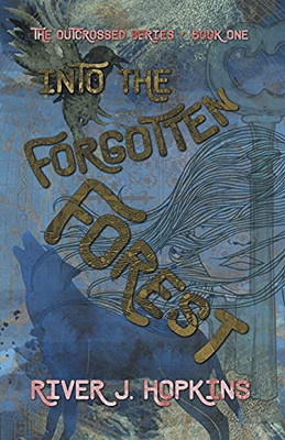 Into the Forgotten Forest (The Outcrossed Series)