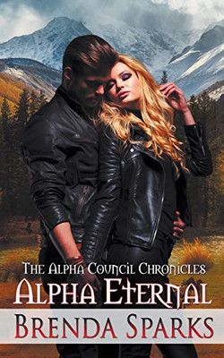 Alpha Eternal (Alpha Council Chronicles)