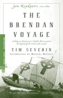 The Brendan Voyage: Sailing to America in a Leather Boat to Prove the Legend of the Irish Sailor Saints