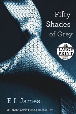 Fifty Shades of Grey: Book One of the Fifty Shades Trilogy Large Print