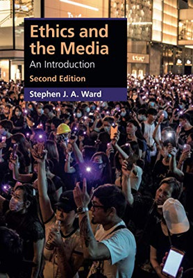 Ethics and the Media (Cambridge Applied Ethics)