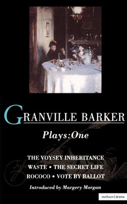 Granville-Barker: Plays One