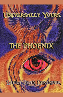 Universally Yours, The Phoenix