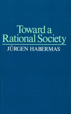 Toward a Rational Society: Student Protest, Science, and Politics