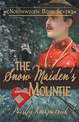 The Snow Maiden's Mountie (Northwoods)