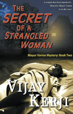 The Secret of a Strangled Woman (Mayur Varma Mysteries)