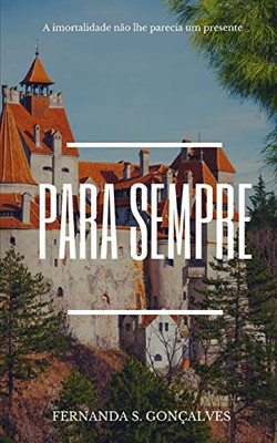 Para Sempre (Saga para sempre) (Portuguese Edition)