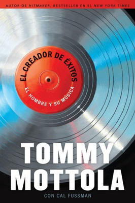 El Creador de Exitos: El Hombre Y Su MÃºsica