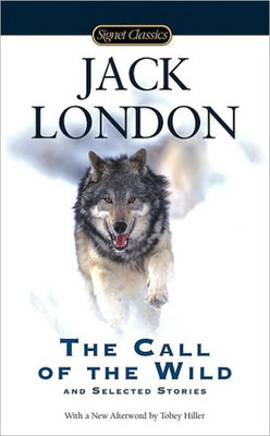 The Call of the Wild and Selected Stories