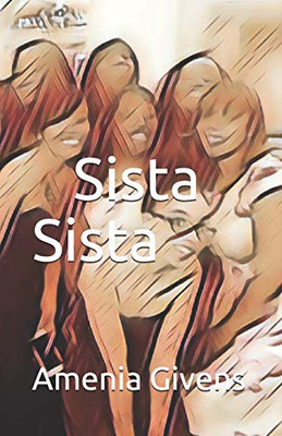 Sista Sista: Whispers In A Small Town