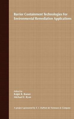 Barrier Containment Technologies for Environmental Remediation Applications