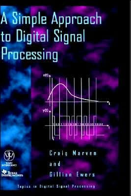 A Simple Approach to Digital Signal Processing