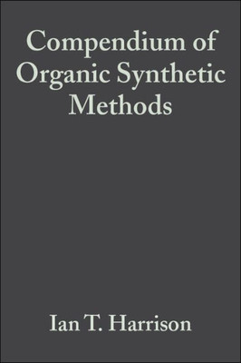 Compendium of Organic Synthetic Methods, Volume 2