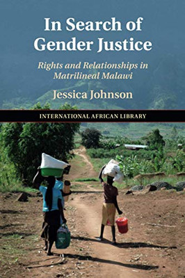 In Search of Gender Justice (The International African Library, Series Number 58)