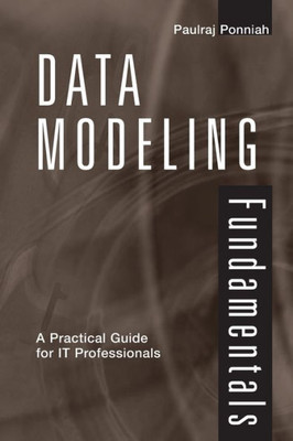 Data Modeling Fundamentals: A Practical Guide for It Professionals