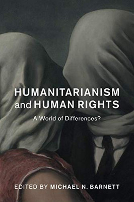 Humanitarianism and Human Rights (Human Rights in History)