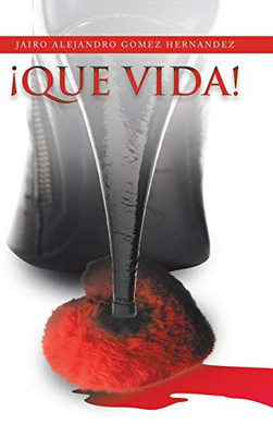 ¡Que Vida! (Spanish Edition)