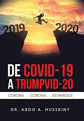De Covid-19 a Trumpvid-20: Corona . . . Corona . . . Estimados (Spanish Edition)