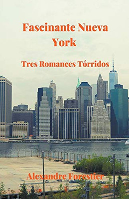 Fascinante Nueva York- Tres Tórridos Romances (Spanish Edition)